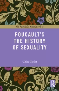 Image of The Routledge Guidebook to Foucault's The History of Sexuality