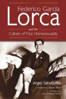 Image of Federico Garcia Lorca and the Culture of Male Homosexuality