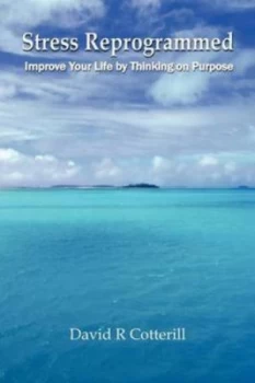 Image of Stress Reprogrammed by David R Cotterill Paperback