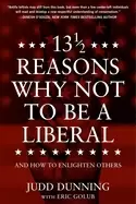 Image of 13 1 2 reasons why not to be a liberal and how to enlighten others