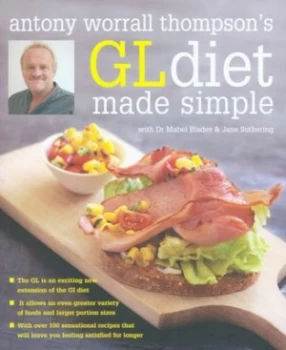Image of Antony Worrall Thompsons Gl Diet Made Simple by Antony Worrall Thompson and Mabel Blades and Jane Suthering and Steve Lee Paperback
