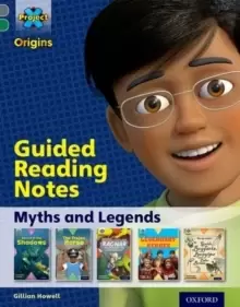 Image of Project X Origins: Grey Book Band, Oxford Level 12: Myths and Legends: Guided reading notes