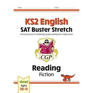 Image of New KS2 English Reading SAT Buster Stretch: Fiction (for tests in 2018 and beyond) by CGP Books (Paperback, 2017)