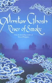 Image of River of Smoke by Amitav Ghosh Hardback