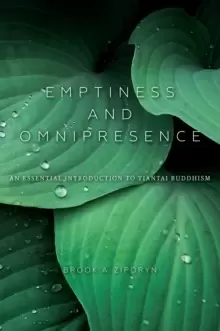 Image of Emptiness and Omnipresence : An Essential Introduction to Tiantai Buddhism