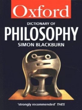 Image of The Oxford Dictionary of Philosophy by Simon Blackburn Paperback
