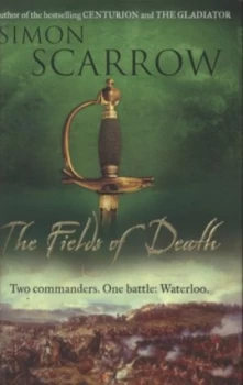 Image of The Fields of Death by Simon Scarrow Hardback