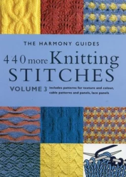 Image of 440 More Knitting Stitches. Vol. 3 Includes Patterns for Texture and Colour Cable Patterns and Panels Lace Panels Paperback