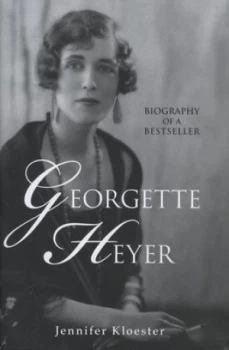 Image of Georgette Heyer by Jennifer Kloester Hardback