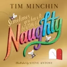Image of Sometimes You Have To Be a Little Bit Naughty