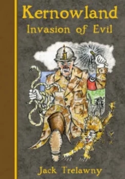 Image of Invasion of Evil by Jack Trelawny and Louise Hackman-Hexter Book