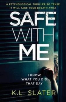 Image of Safe with Me by K L Slater Paperback