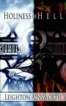 Image of Holiness or Hell by Leighton Ainsworth Paperback