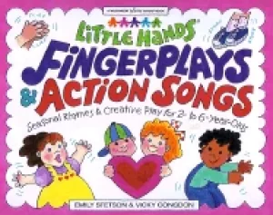 Image of little hands fingerplays and action songs seasonal activities and creative