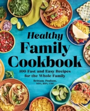 Image of The Healthy Family Cookbook by Brittany Poulson