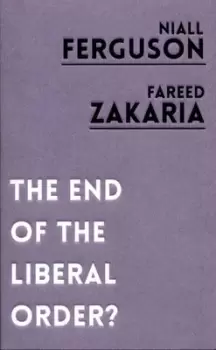 Image of The end of the liberal order? by Niall Ferguson