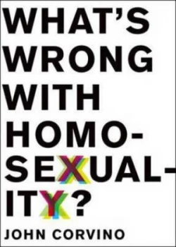 Image of Whats Wrong with Homosexuality by John Corvino Hardback