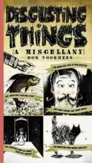 Image of Disgusting things by Don Voorhees