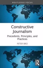Image of Constructive Journalism Precedents Principles and Practices