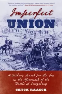 Image of Imperfect Union : A Father's Search for His Son in the Aftermath of the Battle of Gettysburg