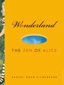 Image of Wonderland : The Zen of Alice