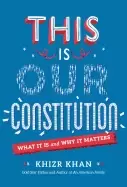 Image of this is our constitution what it is and why it matters