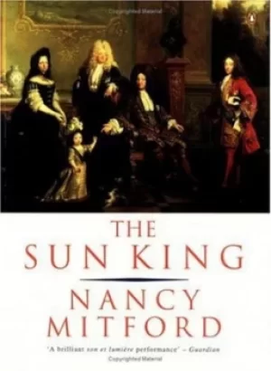 Image of The sun king by Nancy Mitford