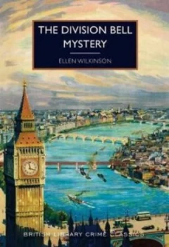 Image of The division bell mystery by Ellen Cicely Wilkinson