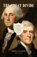 Image of great divide the conflict between washington and jefferson that defined a n