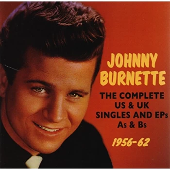 image of Johnny Burnette - The Complete US & UK Singles and EPs As & Bs CD