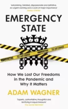 Image of Emergency State : How We Lost Our Freedoms in the Pandemic and Why it Matters
