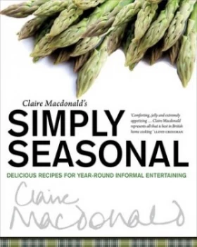 Image of Claire Macdonalds Simply Seasonal by Claire Macdonald Paperback