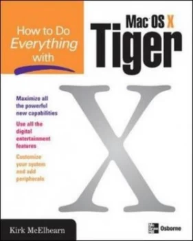 Image of How to Do Everything with Mac Os X Tiger by Kirk Mcelhearn Book