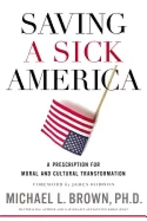 Image of saving a sick america a prescription for moral and cultural transformation