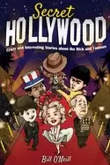 Image of secret hollywood crazy and interesting stories about the rich and famous