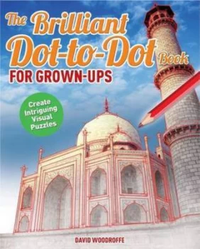 Image of The Brilliant Dot-to-Dot Book for Grown-Ups by David Woodroffe Book