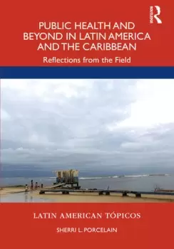 Image of Public Health and Beyond in Latin America and the CaribbeanReflections from the Field