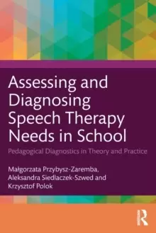 Image of Assessing and Diagnosing Speech Therapy Needs in School : Pedagogical Diagnostics in Theory and Practice