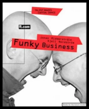 Image of Funky Business by Kjell Nordstrom Book