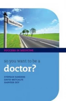 Image of So You Want to Be a Doctor by Stephan Sanders Paperback