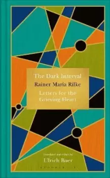 Image of The Dark Interval by Rainer Maria Rilke