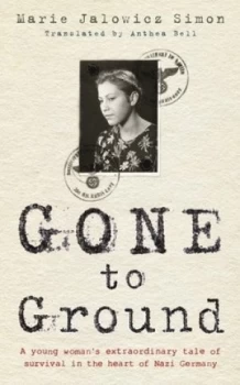 Image of Gone to Ground by Marie Jalowicz-Simon Hardback