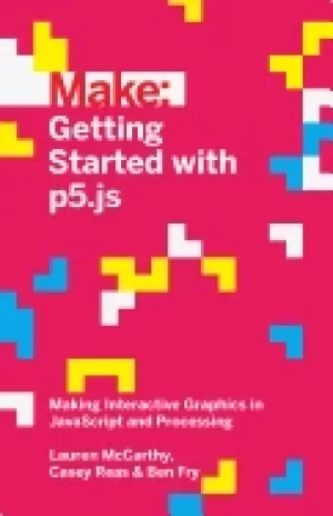 Image of getting started with p5 js making interactive graphics in javascript and pr