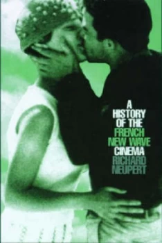 Image of A History of the French New Wave Cinema by Richard Neupert Paperback