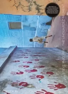Image of Steve McCurry: The Unguarded Moment