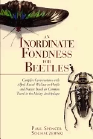 Image of inordinate fondness for beetles campfire conversations with alfred russell