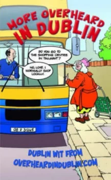Image of More Overheard in Dublin by Gerard Kelly Book