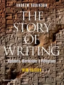 Image of The Story of Writing : Alphabets, Hieroglyphs and Pictograms
