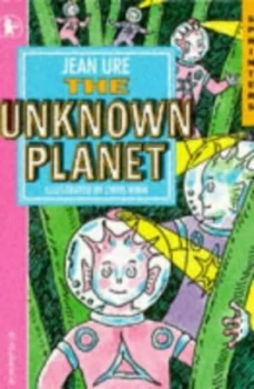 Image of The Unknown Planet by Jean Ure and Chris Winn Book