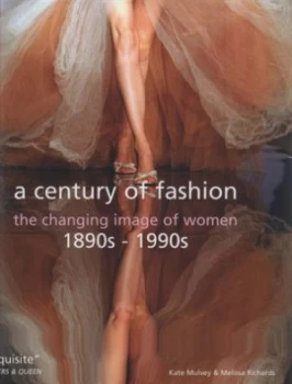 Image of A Century of Fashion by Kate Mulvey and Melissa Richards and Kate Mulvey Hardback
